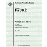 Apres un Reve, Op. 7, No. 1 [1.1.1.1: 1.0.0.0: Str (9.8.7.6.5 in set): Solo Mz or Bar]