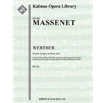 Werther (complete) [2(2nd d. Picc).2(2nd d. EH).2.2: ASax: 4.2.3.1: Timp.Perc(3): Hp.Clst.Org: Str (