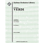 Aida: Act I, Prelude [2+Picc.2.2.2: 4.2.3.1: Timp: Str (9-8-7-6-5 in set)]