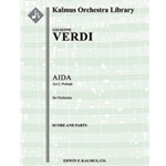 Aida: Act I, Prelude [2+Picc.2.2.2: 4.2.3.1: Timp: Str (9-8-7-6-5 in set)]