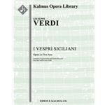 I Vespri Siciliani [1+Picc.2.2.2: 4.2+2Cnt.3.1: Timp.Perc(7-8): Hp: Str (4.4.3.3.3 in set): Vocal So