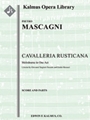 Cavalleria Rusticana (engraved, original edition) [2+2, 2, 2, 2 - 4, 2, 3, 1, timp, perc, 2hp, org,