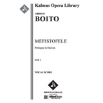 Mefistofele, IAB 1: Prologue in Heaven (complete) [Mix Chorus: Children Chorus: Piano accomp.]