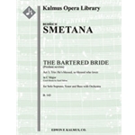 Bartered Bride, The, B. 143; Act III, Trio: He's blessed, so blessed who loves (soprano, tenor, bass