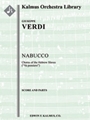 Nabucco, Part III: Va pensiero (Chorus of the Enslaved Jews) [1+1, 2, 2, 2 - 4, 2, 3, 1, timp, str,