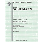 Das Paradies und die Peri, Op. 50 [2+Picc.2.2.2: 4.2.3.1: Timp.Perc (2-3). Hp: Str (4.4.3.3.3 in set