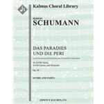 Das Paradies und die Peri, Op. 50 [2+Picc.2.2.2: 4.2.3.1: Timp.Perc (2-3). Hp: Str (4.4.3.3.3 in set