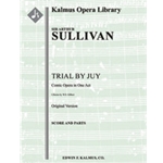 Trial by Jury (Original Version) [2.1.2.1: 2.2.2.0: Perc(1-2): Str (4-4-3-3-3 in set): Vocal Soli (6