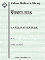 Karelia Overture, Op. 10 [2+1, 2, 2, 2 - 4, 3, 3, 1, timp, perc, str]