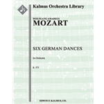 Six German Dances, K. 571 [2+Picc.2.2.2: 2.2.0.0: Timp: Perc(2): Str (4.4.0.3.3 in set)]