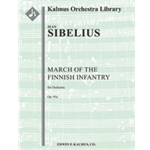March of the Finnish Infantry, Op. 91a [2.2.2+BCl.2: 4.3.3.0: Timp.Perc(2-3): Str (9-8-7-6-5 in set)