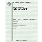 Per Questa Bella Mano K. 612: Concert Aria for Bass Voice and Solo Contrabass with Orchestra [1.2.0.