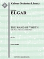 The Wand of Youth: Suite No. 2, Op. 1b (Music to a child's play) [Full Orchestra, Ensemble Works]