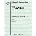 Der Fliegende Hollaender (The Flying Dutchman): Overture (original version) [2+Picc.2+EH.2.2: 4.2.3.