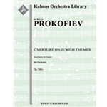 Overture on Jewish Themes, Op. 34bis [composer's transcription] [2.2.2.2: 2.2.0.0: Perc(1): Pno: Str