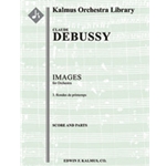 Images pour Orchestre - No. 3: Rondes de Printemps [3(3rd dPicc).2+EH.3.3+CBsn: 4.0.0.0: Timp.Perc(3
