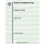 Dark Eyes [2(2nd dPicc).2.2.2: 3Sax(AAT): 4.3.3.1: Timp.Perc(2): Pno Cond Sc in set: Str (9-8-7-6-5