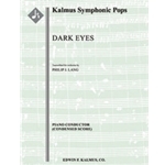 Dark Eyes [2(2nd dPicc).2.2.2: 3Sax(AAT): 4.3.3.1: Timp.Perc(2): Pno Cond Sc in set: Str (9-8-7-6-5