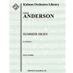 Summer Skies [Instrumentation: 2.2.2.2: 3Sax(AAT; opt): 4.3.3.1: Bells: Str (9-8-7-6-5 in set): Pno