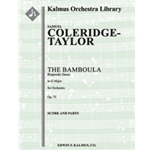 The Bamboula; Rhapsodic Dance, Op. 75 [2+Picc.2.2.2: 4.2.3.1: Timp.Perc(2-3): Str (9-8-7-6-5 in set)