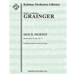 Mock Morris [Room Music Tit-Bits, No. 1] [String Orchestra (3 Vn parts and 2 Vc parts: 6-5.5-5-3.3-5
