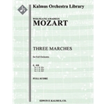 Three Marches, K. 408 [2.2.0.2: 2.2.0.0: Timp: Str (4-4-3-3-3 in set)]