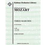 Three Marches, K. 408 [2.2.0.2: 2.2.0.0: Timp: Str (4-4-3-3-3 in set)]