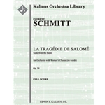 La Tragedie de Salome, Op. 50 (Suite) [2+Picc.2+EH.2+BCl.3(3rd opt.)+Sarrus: 4.3.3.1: Timp.Perc(5):