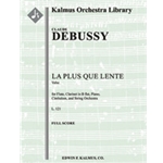 La Plus que Lente, L. 121 [1.0.1.0: 0.0.0.0: Cymbalom.Pno: Str (9-8-7-6-5 in set)]