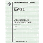 Valses Nobles et Sentimentales, M. 61 [2.2+EH.2.2: 4.2.3.1: Timp:Perc(6): Hp(2):Clst: Str(9.8.7.6.5