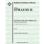 Kuenstler-Quadrille (Artist's Quadrille), Op. 201 [1+Picc.2.2.2: 4.2.1.1: Timp.Perc(1): Str (9-8-7-6
