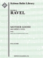Mother Goose (Ma Mere L'oye, complete) [2d1, 2d1, 2, 2d1 - 2, 0, 0, 0, timp, perc, hp, cel, str (2.2