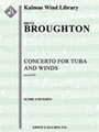 Concerto for Tuba and Orchestral Winds [2+1, 2+1, 2+1, 2+1 - 4, 2, 3, 0, timp, perc, hp, pno/cel, st