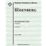 Marionettes: Overture [2.2.2.2: 2.2.0.0: Timp: Perc(3): Str (9-8-7-6-5 in set)]