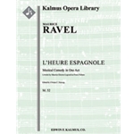 L'Heure Espagnole (The Spanish Hour), M. 52 [2+Picc.2+EH.2+BCL.2: Sarrussophone: 4.2.3.1: Timp:Perc(