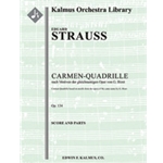 Carmen-Quadrille, Op. 134 [Full Orchestra, Ensemble Works]