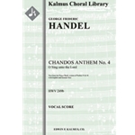 Chandos Anthem No. 4: O Sing unto the Lord, HWV 249b (Grote/Elvers) [0.1.0.1: 0.0.0.0: Org (in Score