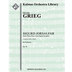 Sigurd Jorsalfar, Op. 56: Suite (Three Pieces from Sigurd Jorsalfar; Roberts) [1.1.2.1: 2.2.1.0: Tim