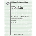 Carnival Overture, Op. 92/B. 169 (critical ed.) [2+Picc.2+EH.2.2: 4.2.3.1: Timp.Perc(3): Hp: Str (9-