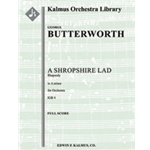 Shropshire Lad, A (Rhapsody) [2.2+EH.2+BCl.2: 4.2.3.1: Timp: Hp: Str (9-8-7-6-5 in set)]