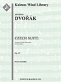 Czech Suite for Wind Ensemble, Op. 39/B. 93 [Double Wind Quintet (2, 2d1, 2, 2 - 2, 0, 0, 0)]
