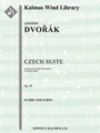 Czech Suite for Wind Ensemble, Op. 39/B. 93 [2, 2d1, 2, 2 - 2, 0, 0, 0]