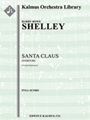 Santa Claus Overture (A Lyrical Intermezzo) [Full Orchestra, Ensemble Works]
