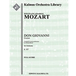 Don Giovanni, K. 527: Overture (Concert Version by Busoni) [2.2.2.2: 2.2.3.0: Timp: Str (9-8-7-6-5 i