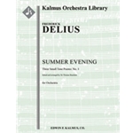 Summer Evening [Three Small Tone Poems, No. 1] [3 (3rd d. Picc).2.2.2: 4.2.3.1: Timp: Str (9.8.7.6.5