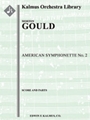 American Symphonette No. 2 [2, 2, 2, 2, 4sax - 4, 3, 3, 0, timp, perc, hp(or pf), gtr, str]