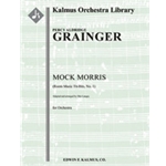 Mock Morris [Room Music Tit-Bits, No. 1] [2(2nd dPicc).2.2.2: 2.2.3.0: Perc(3-4): Str (9-8-7-6-5 in