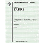 Masques et Bergamasques: Suite, Op. 112 [2.2.2.2: 2.2.0.0: Timp: Hp: Str (9.8.7.6.5 in set)]