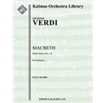Macbeth: Ballet Music (No. 13) [1+Picc.2.2 (1st d. BCl).2: 4.2.3+BTbn.0: Timp.Perc(1-2): Str (9.8.7.
