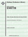 The Star-Spangled Banner (in B flat) [2+1, 2, 2, 2 - 4, 2, 3, 1, timp, perc, str]